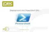 Deployment met PowerShell DSC - EIC BV · 9/20/2017  · Windows PowerShell is een raamwerk waarmee beheer gepleegd kan worden en allerhande taken geautomatiseerd kunnen worden. De