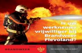 Is uw werknemer vrijwilliger bij Brandweer Flevoland? · 2018. 10. 4. · Omdat uw bedrijf extra bekend is bij de brandweer, zal snel en adequaat opgetreden kunnen worden tijdens