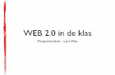 WEB 2.0 in de klas · doelen • studenten leren omgaan met web2.0 • concrete opdrachten vakspeciﬁek en - overschrijdend • ondersteunen van begeleidende leraars • teachmeets