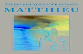 · PDF file 2015. 7. 22. · 3 Bienvenue aux Études bibliques pour enfants : Matthieu où les citations sont prises de la Bible du semeur pour les études bibliques et Louis Se-cond