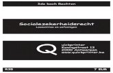 Socialezekerheidsrecht - · PDF file Sociale zekerheid verliest terrein ten voordele van het arbeidsrecht: als u ziek bent moet u werkgever 1 maand gewaarborgd loon betalen, in Nederland
