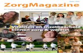 Najaar 2009 ZorgMagazine · beleid of Integraal GezondheidsManagement hoog op de agenda staan of zijn al flink op weg in de toepassing hiervan. Om instellingen te helpen een antwoord