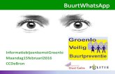 BuurtWhatsApp Informatiebijeenkomst Groenlo Maandag 15 ...€¦ · BuurtWhatsApp Informatiebijeenkomst Groenlo Maandag 15 februari 2016 Author: Mirjam Peters Created Date: 2/16/2016