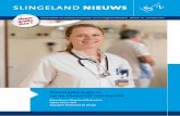 Informatieblad voor patiënten en bezoekers van het ... zijn dat Sjoerd van der Meer, Erik Staal en Dieuwertje Tiel Groenestege, die sinds juni 2015 in het Slingeland Zieken-huis werkt.