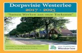 Dorpsvisie Westerlee 2017 - 2025 - Oldambt...1 Inhoudsopgave 1 Inleiding 2 2 Leeswijzer 3 3 Visie en realisatie 4 4 Totstandkoming nieuwe dorpsvisie 5 5 Overheidsbeleid in relatie