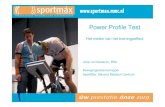 Power Profile Test · 2013. 6. 26. · Power Profile Test Het meten van het trainingseffect Joep van Kesteren, MSc. Bewegingswetenschapper SportMáx, Máxima Medisch Centrum. Wat
