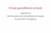 Klimaat, gezondheid en armoede - BVM2 · Klimaatverandering en schade - In Tilburg viel er op 28 juli 2014 in een etmaal ongeveer 13 cm regen. - - Al snel meer dan 10 miljoen schade,