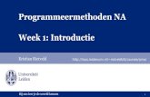 Programmeermethoden NA Week 1: Introductieliacs.leidenuniv.nl/.../courses/prna2017/lecture1.pdfWeek 1: 4 – 8 september – Onderwerp: Introductie, UNIX, Python Week 2: 11 – 15