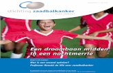 Een droombaan midden in een nachtmerriestichtingduos.nl/wordpress/wp-content/uploads/Nieu... · De App van Stichting Zaadbalkanker heeft nu de reminder voor jonge mannen om zichzelf