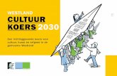 WESTLAND CULTUUR KOERS 2030 · 2019. 7. 31. · Allereerst wordt de huidige culturele infrastructuur beschreven, gevolgd door de aanbevelingen voor de toekomst vanuit het veld. Daarna