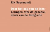 Rik Suermondt Door het oog van de lens Lezingen over de ... · Nederland (Zwolle 2007), Paul de Nooijer fotograaf (Haarlem 2008), Martien Coppens: Bezielde beelden (Zwolle 2008),