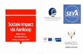 Sociale Impact via Aankoop · 2018. 10. 24. · gedurende het volledige aankoopproces van de behoefte t.e.m. uitvoering van de opdracht. Het ontwikkelen van KPI’s, streefwaarden