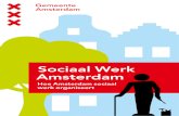 Plan Sociaal Werk Amsterdam€¦ · Werk en Economie kennisgenomen van de visie op Sociaal Werk Amsterdam. In deze visie is aangegeven ‘wat’ er georganiseerd moet worden om mensen