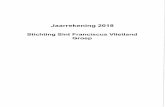 Jaarrekening 2018 Stimchting Sint Francimscus Viietland m ... · De jaarrekening wordt gepresenteerd in euro's, wat ook de functionele valuta is van het SFVG. Immateriële en materiële