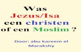 Was Jezus/Isa een christen of een moslim4:8)wordt gevonden "Kom nader tot God en Hijzal nader tot u komen.Was jullie handen , jullie zondaren, en reinig jullie harten,...". Jezus (vzmh)