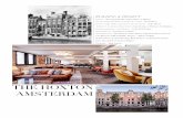 THE HOXTON AMSTERDAM · hotel het karakter van de stad waar het in staat mee te geven. ... kan terugtrekken en opladen middenin het drukke centrum van Amsterdam. Omdat The Hoxton