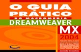O GUIA PRÁTICO DO MACROMEDIA DREAMWEAVER MX 2004 · I. O que há de novo no Macromedia Dreamweaver MX 2004 A nova versão do Dreamweaver inclui um ambiente de design baseado em Cascading