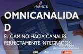 OMNICANALIDA D - Amazon Web Servicesfelaban.s3-website-us-west-2.amazonaws.com/memorias/... · 2018. 11. 28. · Single Channel Multi Channel Cross Channel Omni Channel. CÓMO NOS