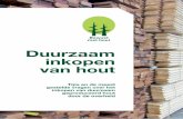 Duurzaam inkopen van hout · Cees Boogaerdt Voorzitter Koninklijke Vereniging van Nederlandse Houtondernemingen ... Assessment Committee (TPAC) wordt in ieder geval aan deze eis voldaan.