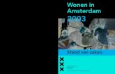 WONEN IN AMSTERDAM DEEL 1 · 2011. 11. 28. · Wonen in Amsterdam2003 bevat ook de uitgaven: Stadsdeelprofielen Woonwensen Leefbaarheid. Wonen in Amsterdam2003 Deel 1 Stand van zaken