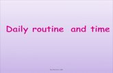 Daily routine and timecore.ac.uk/download/pdf/8746741.pdf · Daily routine = al’a3maal alyawmiyya = ةيَّمِوْيَلا لامَعْلأا ُظقيْتَسَْي ُ= yastayqiDu