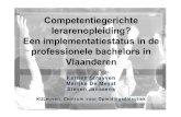 Competentiegerichte lerarenopleiding? Een ... · professionele bachelors in Vlaanderen Katrien Struyven Marijke De Meyst Steven Janssens KULeuven, Centrum voor Opleidingsdidactiek.
