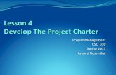 Project Management CSC 310 Spring 2017 Howard Rosenthal · PDF file Develop Project Charter 4.1 Develop Project Charter The process of developing a document that formally authorizes