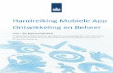 Handreiking Mobiele App Ontwikkeling en Beheer · 2017. 6. 7. · handreiking vanuit de Rijksoverheid met betrekking tot de ontwikkeling van een mobiele strategie. Twee technische