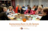 Samenwerken in de keten - waardigheidentrots.nl · en kunde met elkaar delen. Acute zorg De regio wil een pilot starten gericht op de acute zorg voor ouderen, zowel overdag als tijdens