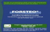 FORSTEO® - AFMPS · De Forsteo® pen bevat teriparatide, 20 microgram (µg)/80 microliter op-lossing voor injectie, in een voorgevulde pen. De pen bevat geneesmiddel voldoende voor