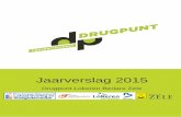 2015 - Drugpunt 2015.pdf · Hanne Van Eeckhout. Zij is gestart in juli 2013. HUISVESTING De vaste bureau van Drugpunt Lokeren – Berlare – Zele is gevestigd in: OCMW – Sociaal