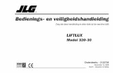 LIFTLUX - JLG Industries...Dec 14, 2006  · betreffende stickers op het chassis naast elk wiel is aan-gegeven. † Bedien de machine niet bij een windsnelheid van meer dan 12,5 m/sec