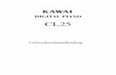 CL25-Cover(G) - KAWAI · Uw nieuwe CL25 is een kwalitatief hoogwaardig instrument dat de modernste muziektechnologie biedt. Deze handleiding bevat verschillende informaties die u