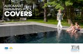 AutomAtic swimming pool covers · 2020. 2. 4. · RELIABILITY: T&A has 20 years of experience in manufacturing automatic pool covers! Through our network of professional dealers and