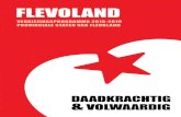 Flevoland schaal van de toekomstflevoland.sp.nl/sites/flevoland.sp.nl/files/flevoland_daadkrachtig_volwaardig_2015...3 Flevoland uit de file Verkeer en vervoer 4 Kansen voor alle Flevolanders