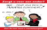 Zorgt u voor een ander?kboberinge.nl/.../02/folder_Mantelzorg-NML-2016.pdf · Huis voor de Zorg Het Huis voor de Zorg is een onafhankelijke orga-nisatie, die zich inzet voor de belangen