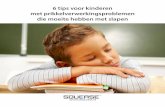 6 tips voor kinderen met prikkelverwerkingsproblemen die moeite hebben met slapen · 2018. 7. 26. · Je kunt je kind de hoofdrol laten spelen in zijn of haar eigen verhaal. Neem