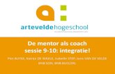 De mentor als coach sessie 9-10: integratie!buozrl.weebly.com/uploads/2/4/0/1/24012203/2016-2017_sessie_9-10... · 5 Arteveldehogeschool - BNB ZRL - De mentor als coach - 2016-2017