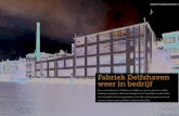 Fabriek Delfshaven weer in bedrijf · willen huren. Een dergelijke voorziening draagt bovendien bij ... teit van het pand niet haalbaar binnen het beperkte budget. ... baM woningbouw,