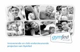 Innoverende en club ondersteunende projecten van Gymfed · Innoverende en clubondersteunende projecten bij Gymfed Hier komt titel van presentatie Meerwaarde voor de club Doorstroming
