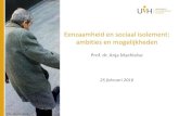 Eenzaamheid en sociaal isolement: ambities en mogelijkheden · Ouderen in sociaal isolement. Ervaren baat van hulp. Utrecht: Movisie. • Machielse, A. (2011). Bestrijding van sociaal