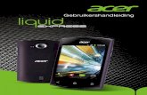 Acer E320 UM NLD 2011 · 2014. 2. 25. · Deze Overeenkomst verschaft u geen rechten met betrekking tot enig handelsmerk of service merk van Acer of van de licentiegevers of leveranciers