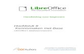 Kennismaken met Base - LibreOffice...klikken, afhankelijk van de computerinstellingen Contextmenu openen Ctrl (Control) (Command) Gebruikt met andere toetsen F5 Shift+ +F5 De Navigator
