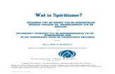 Wat is Spiritisme? · 1) Le Livre des Mediums par Allan Kardec. Parijs 2) Le Livre des Esprits. par Allan Kardec, Parijs. Om nu reeds, en beknopt, de vraag, welke de titel van dit