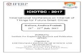 ICIOTSC - 2017 - IFERP · The " International Conference on Internet of Things for Future Smart Cities (ICIOTSC - 2017)” is being organized by Geethanjali Institute of Science and