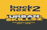 INformaTIeGIdS 2017 2018 · Welkom bij Stichting Urban SkillSz! Voor je ligt de informatiegids voor deelnemers van het traject Back-2Next. Deze gids is bedoeld om je te informeren