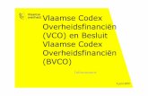 Vlaamse Codex Overheidsfinanciën (VCO) en Besluit Vlaamse … · 2019. 6. 24. · De Diensten met Afzonderlijk Beheer Hoofdstuk 12. Sanctiebepaling Hoofdstuk 13. Wijzigings- en opheffingsbepalingen