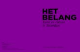 HET BELANG - RRKC€¦ · directies van meer dan vijftig Rotterdamse kunstinstellingen. Aan de vooravond van de gemeenteraadsverkiezingen willen wij de Rotterdamse bestuurders, beleidsmakers