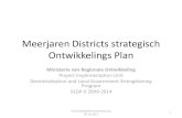 Meerjaren Districts strategisch Ontwikkelings Planbasahmadali.nl/wp-content/uploads/2014/03/5... · • het stimuleren van de sociale-culturele- en geestelijke ontwikkeling van de