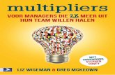 Voor managers die meer uit 2 x hun team willen halen...Oorspronkelijke uitgave: Multipliers, How the Best Leaders Make Everyone Smarter, HarperCollins Publishers, New York Vertaling: